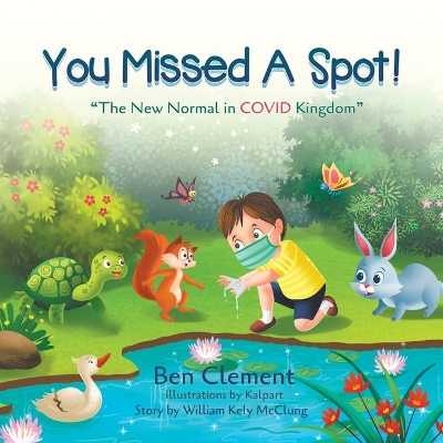 You Missed a Spot!: The New Normal in COVID Kingdom book