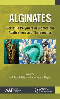 Alginates: Versatile Polymers in Biomedical Applications and Therapeutics by Md Saquib Hasnain