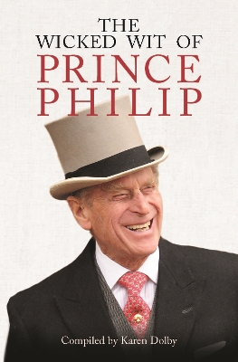 Wicked Wit of Prince Philip book