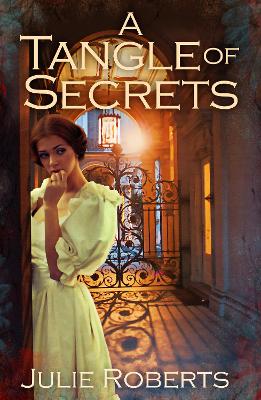 A Tangle of Secrets: The Regency Marriage Laws by Julie Roberts