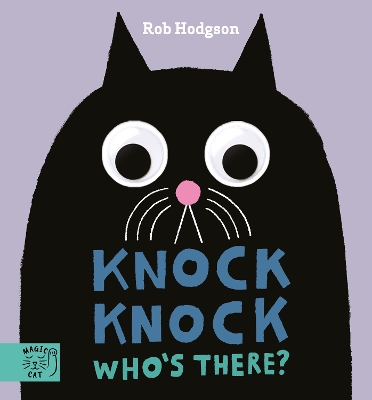 Knock Knock…Who's There?: Who's Peering in Through the Door? Knock Knock to Find Out Who’s There! by Rob Hodgson