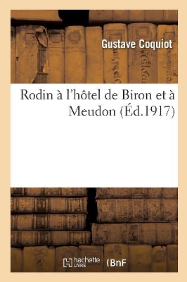 Rodin � l'H�tel de Biron Et � Meudon book
