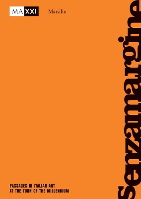 Senzamargine: Passages in Italian Art at the Turn of the Millennium book