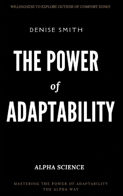 THE POWER of ADAPTABILITY: Thriving in a Changing World book