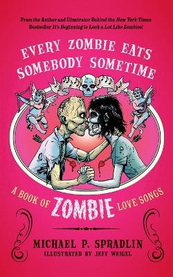 Every Zombie Eats Somebody Sometime book