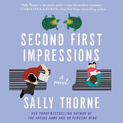 Second First Impressions: A Novel by Sally Thorne