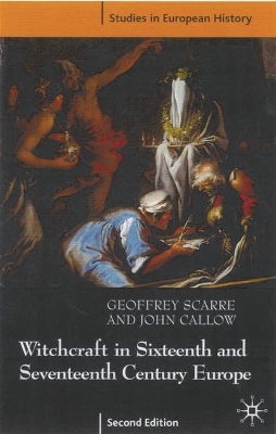 Witchcraft and Magic in Sixteenth- and Seventeenth-Century Europe book