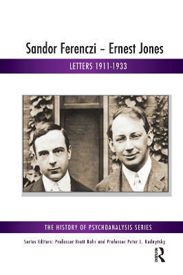 Sandor Ferenczi - Ernest Jones: Letters 1911-1933 by Sandor Ferenczi