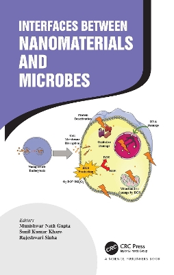 Interfaces Between Nanomaterials and Microbes by Munishwar Nath Gupta