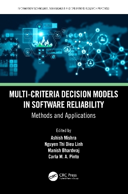 Multi-Criteria Decision Models in Software Reliability: Methods and Applications by Ashish Mishra