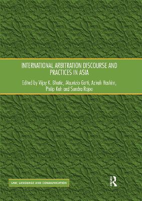 International Arbitration Discourse and Practices in Asia by Vijay K. Bhatia