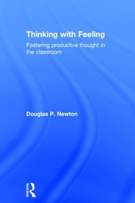Thinking with Feeling by Douglas P. Newton