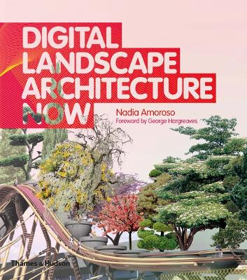 Digital Landscape Architecture Now book