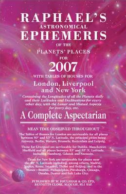 Raphael's Astronomical Ephemeris of the Planets' Places for 2007 book