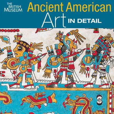 Ancient American Art in Detail book