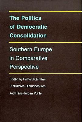 Politics of Democratic Consolidation book