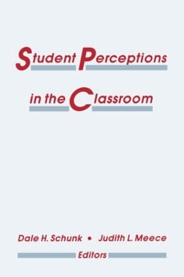 Student Perceptions in the Classroom by Dale H. Schunk