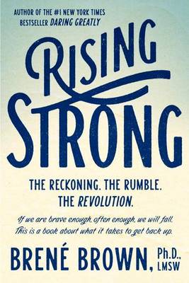 Rising Strong by PhD Lmsw Brene Brown