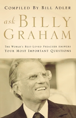 Ask Billy Graham by Bill Adler