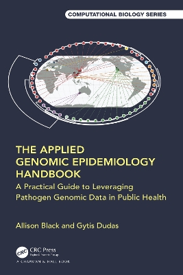 The Applied Genomic Epidemiology Handbook: A Practical Guide to Leveraging Pathogen Genomic Data in Public Health by Allison Black