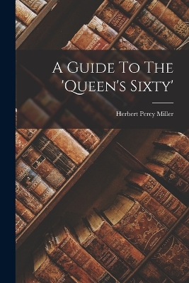 A Guide To The 'queen's Sixty' book