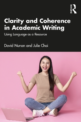 Clarity and Coherence in Academic Writing: Using Language as a Resource book