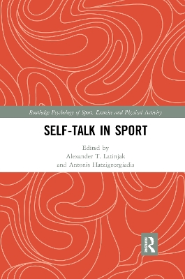 Self-talk in Sport by Alexander T. Latinjak