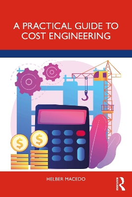 A Practical Guide to Cost Engineering by Helber Macedo