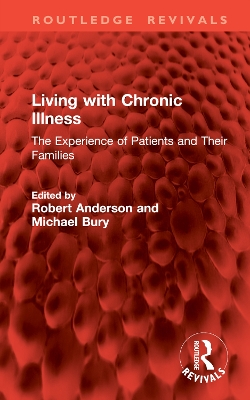 Living with Chronic Illness: The Experience of Patients and Their Families book