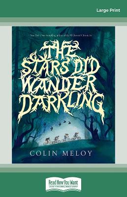 The Stars Did Wander Darkling by Colin Meloy