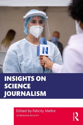 Insights on Science Journalism by Felicity Mellor