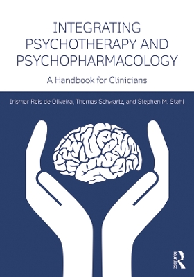 Integrating Psychotherapy and Psychopharmacology: A Handbook for Clinicians by Irismar Reis de Oliveira