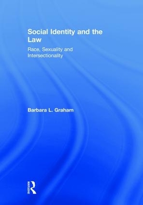 Social Identity and the Law: Race, Sexuality and Intersectionality book