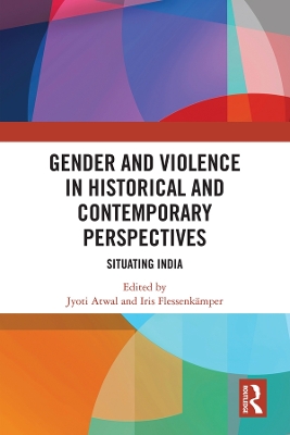 Gender and Violence in Historical and Contemporary Perspectives: Situating India book