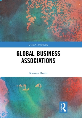 Global Business Associations by Karsten Ronit