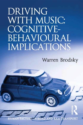 Driving With Music: Cognitive-Behavioural Implications by Warren Brodsky