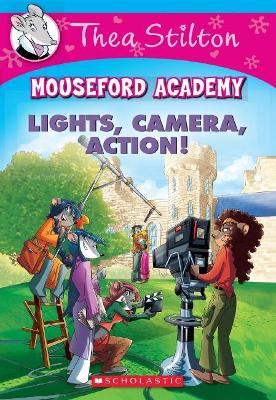 Lights, Camera, Action! (Thea Stilton Mouseford Academy #11) book