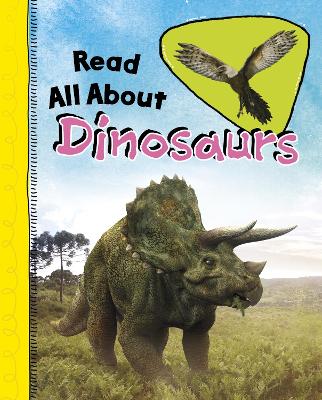 Read All About Dinosaurs book