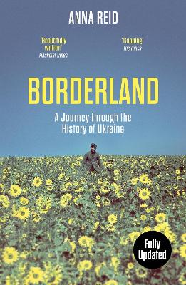 Borderland: A Journey Through the History of Ukraine book