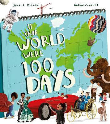 If Our World Were 100 Days by Jackie McCann