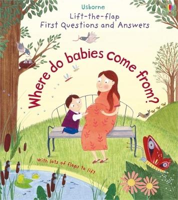 First Questions and Answers: Where do babies come from? book