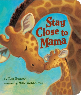 Stay Close to Mama book