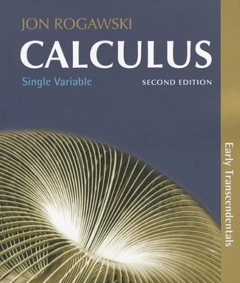 Calculus: Early Transcendentals, Single Variable Calculus by Jon Rogawski