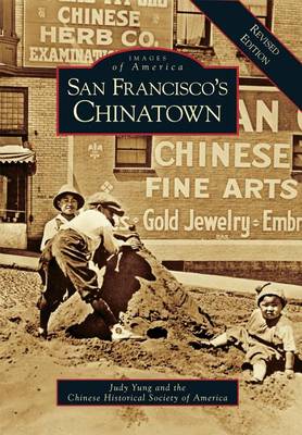 San Francisco's Chinatown by Judy Yung