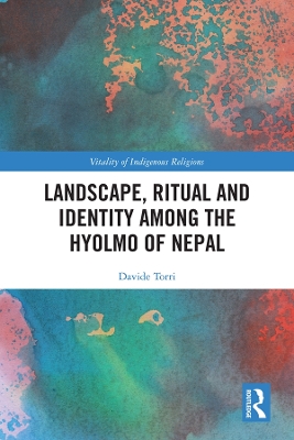 Landscape, Ritual and Identity among the Hyolmo of Nepal book