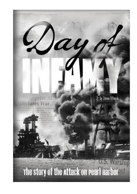Day of Infamy: The Story of the Attack on Pearl Harbor book