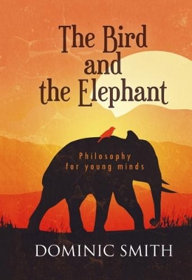 Bird and the Elephant by Dominic Smith