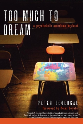 Too Much to Dream: A Psychedelic American Boyhood book