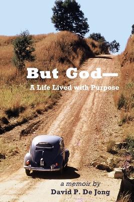 BUT GOD-A Life Lived with Purpose book