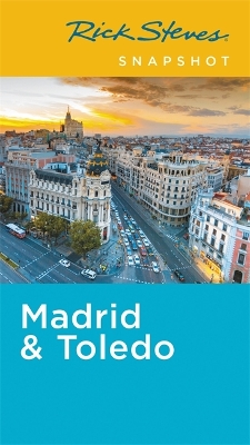 Rick Steves Snapshot Madrid & Toledo (Fifth Edition) book